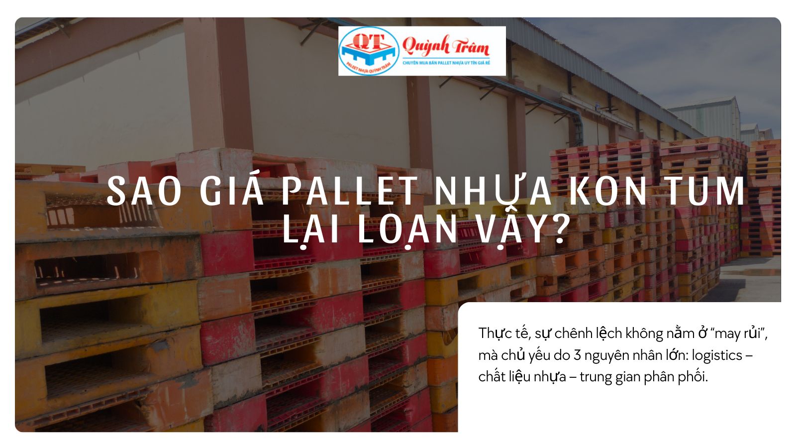 Pallet nhựa Kon Tum 2026: Vì sao “bảng giá” thường chênh nhau giữa các nơi?