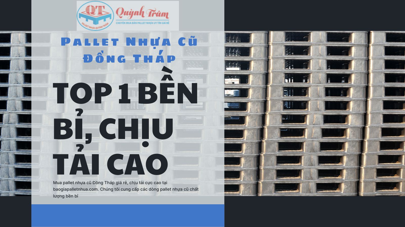 Pallet Nhựa Cũ Đồng Tháp: Top 1 Bền Bỉ, Chịu Tải Cao