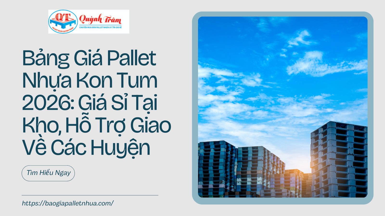 Bảng Giá Pallet Nhựa Kon Tum 2026: Giá Sỉ Tại Kho, Hỗ Trợ Giao Về Các Huyện